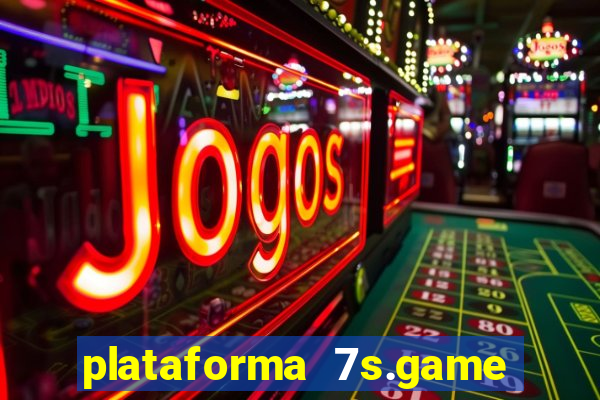 plataforma 7s.game paga mesmo